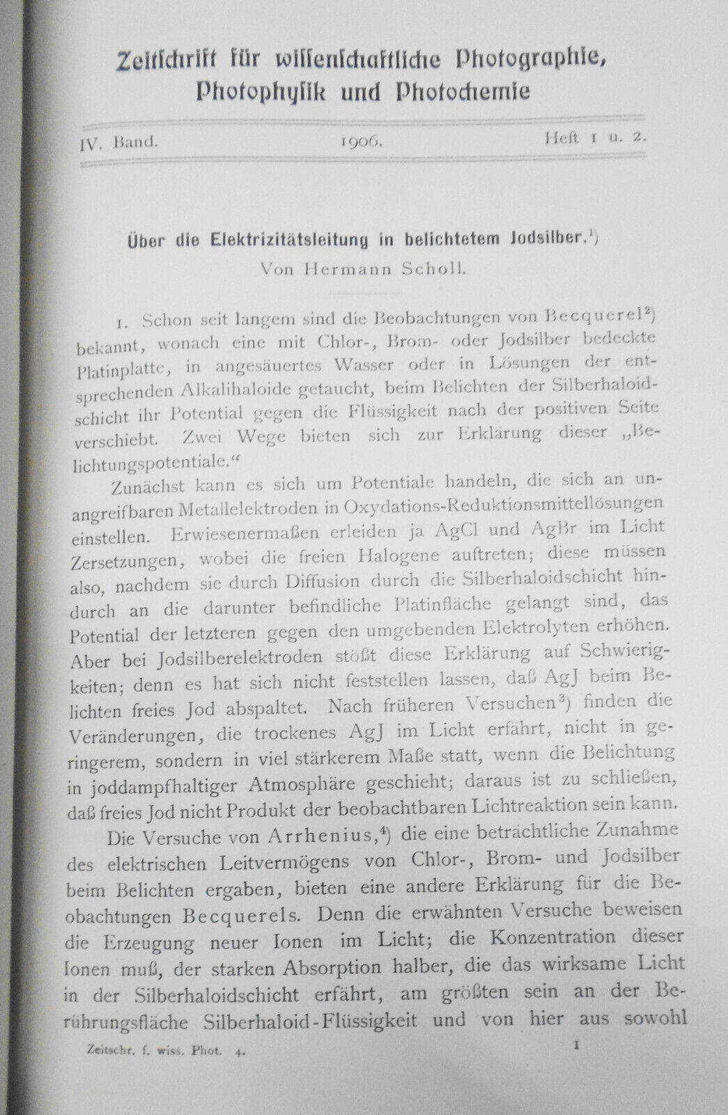 Zeitschrift Fur Wissenschaftliche Photographie, Photophysik Und Photochemie 1906