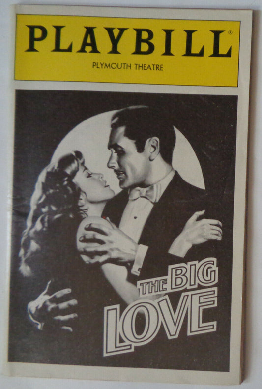 THE BIG LOVE - PLAYBILL - OPENING NIGHT MARCH 3, 1991