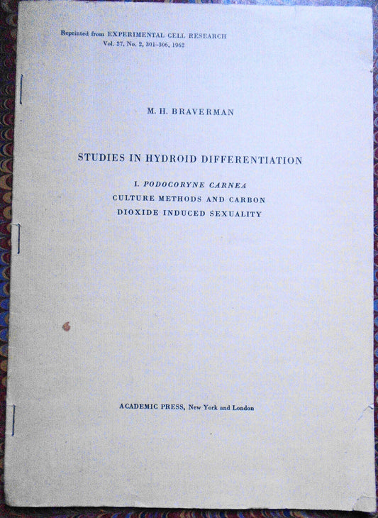 Studies in Hydroid Differentiation, by M. H. Braverman, 1962.