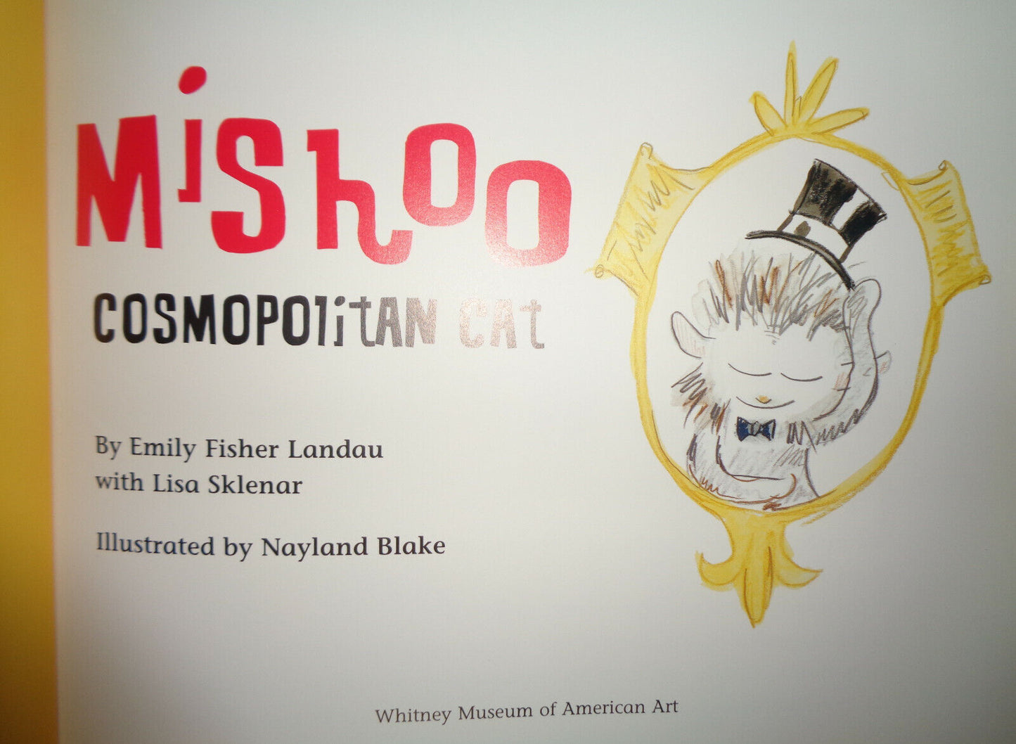 Mishoo, Cosmopolitan Cat, SIGNED by Emily Fisher Landau & illust. Nayland Blake