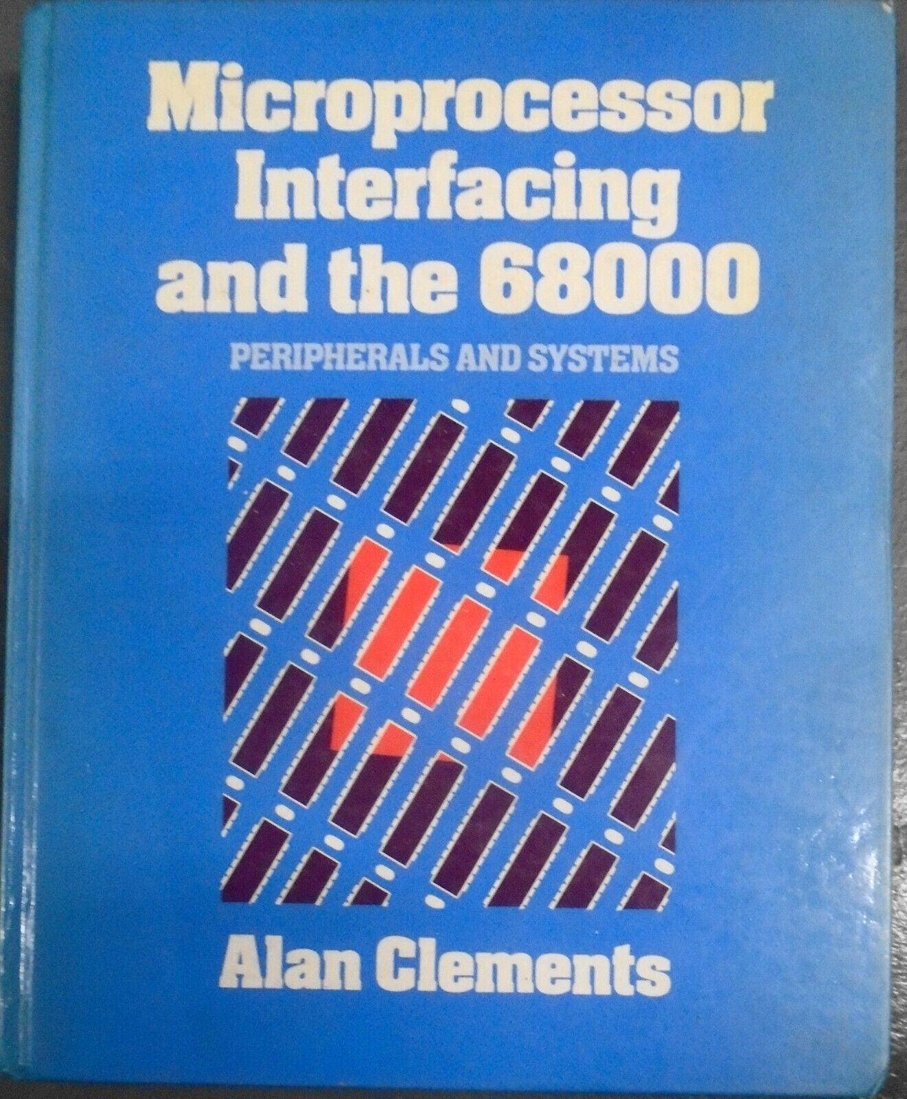Microprocessor interfacing and the 68000: peripherals and systems 1989 Hardcover