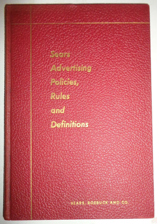 1946 SEARS ADVERTISING POLICIES, RULES AND DEFINITIONS - for internal use