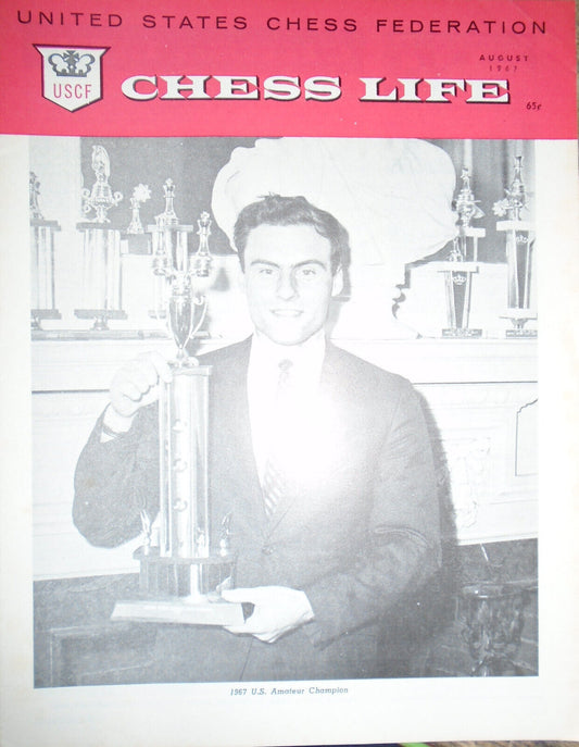 Chess Life, August 1967 -  "Let's Lay Off Bobby Fischer" etc