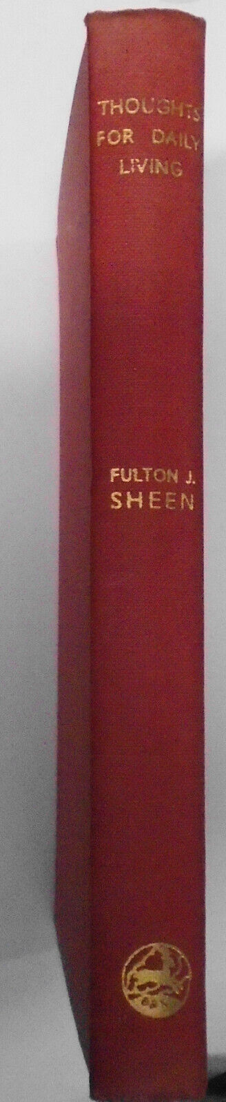 Thoughts for Daily Living, by Fulton J Sheen. 1956. Hardcover.