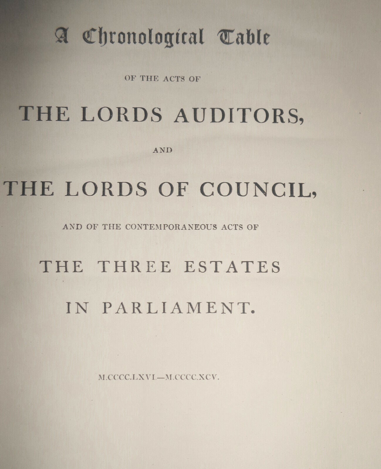 1839 - The Acts of the Lords Auditors of Causes & Complaints, A.D. 1466-1494.