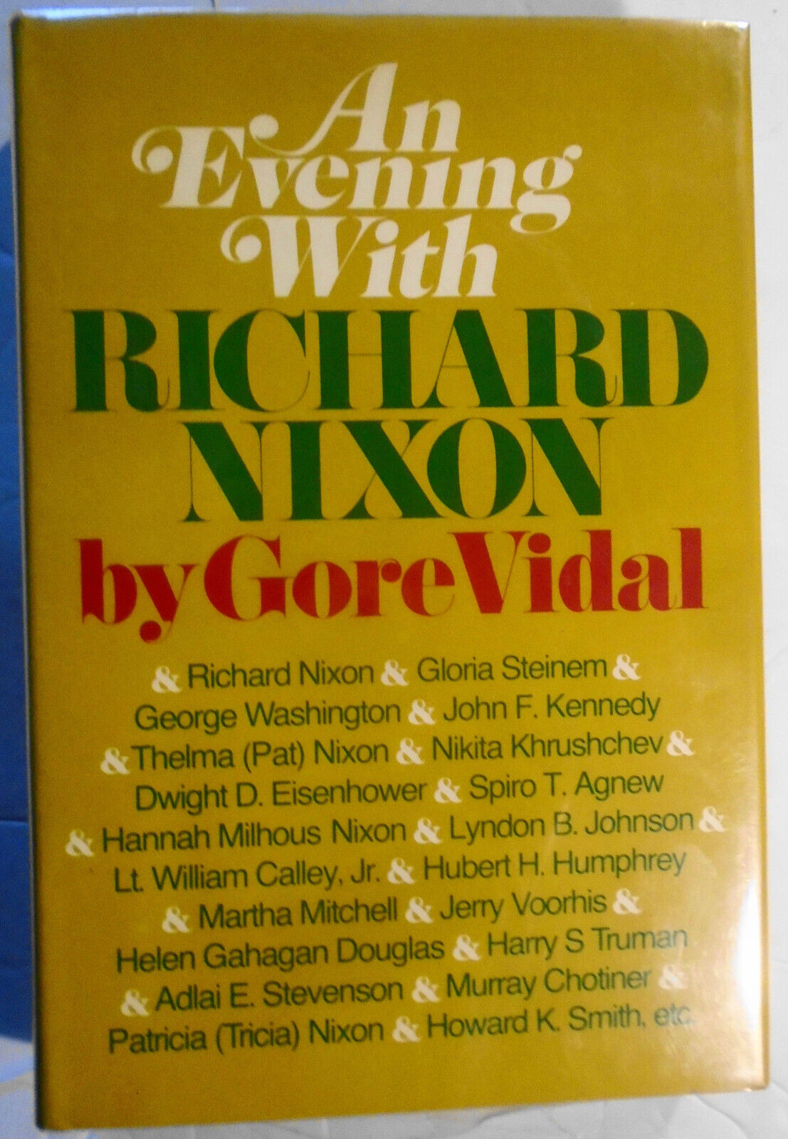 An Evening With Richard Nixon, by Gore Vidal. First edition 1972. 1st printing