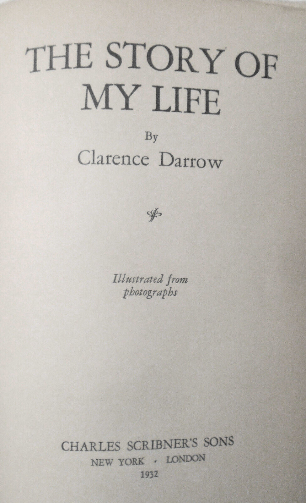 Clarence Darrow. The Story of My Life. 1932 First edition. Hardcover/DJ. 1st ptg