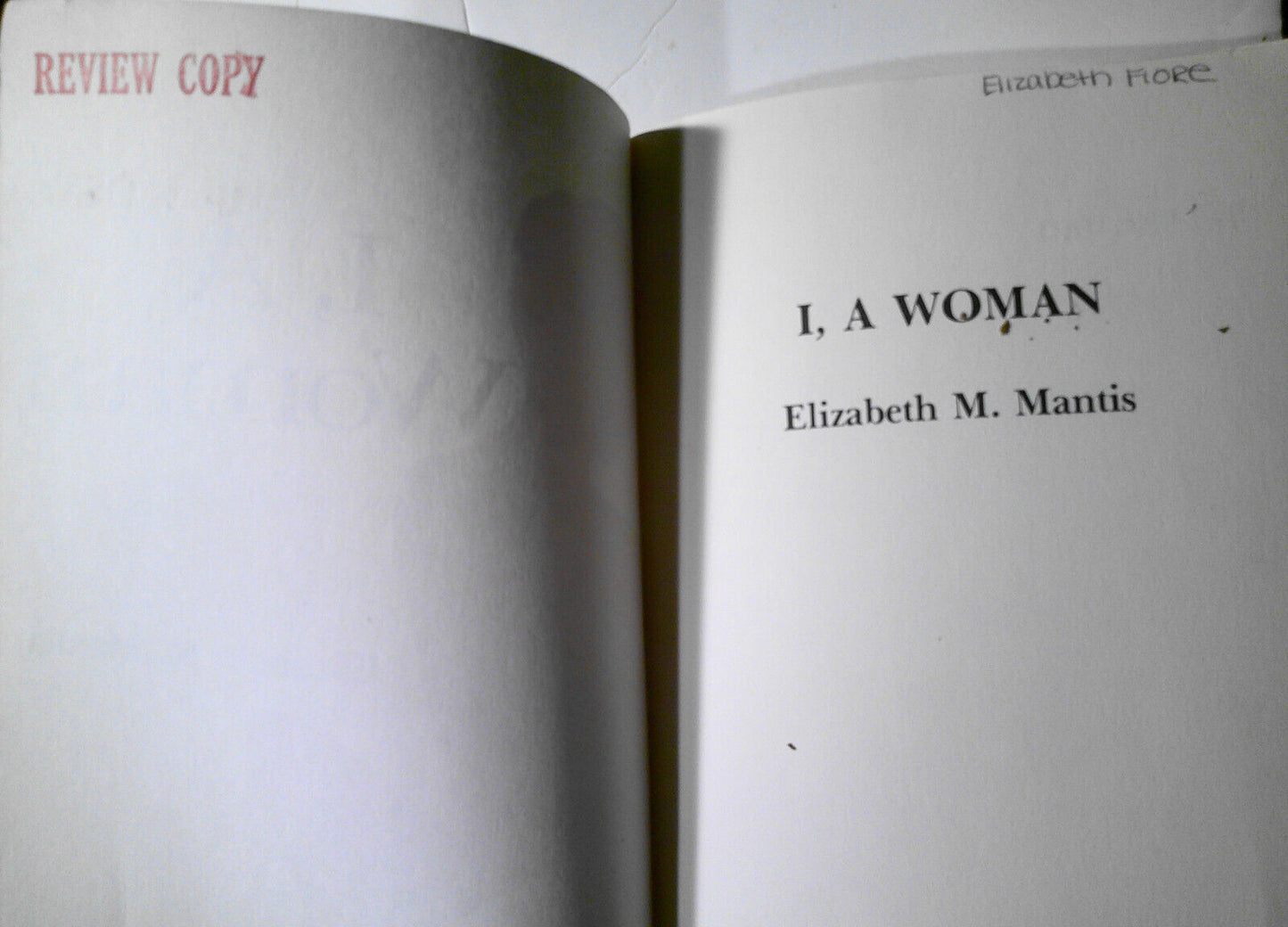 I, a woman, by Elizabeth M. Mantis. [Poems]. 1983 First edition. Review copy.