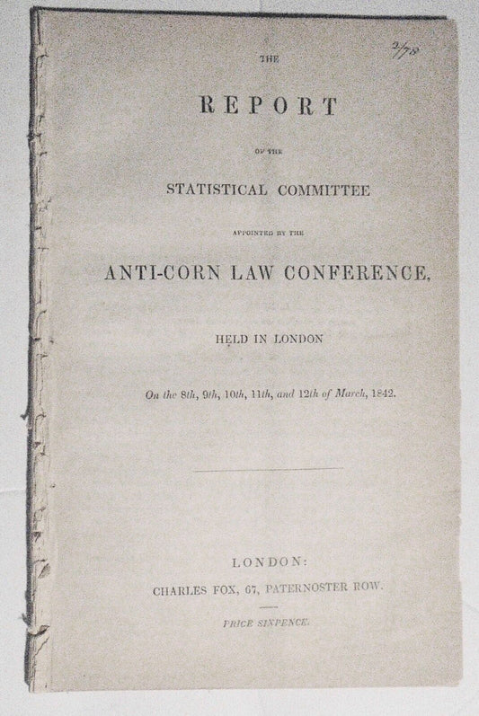 1842  Report of Statistical Committee appointed by the Anti-Corn Law Conference