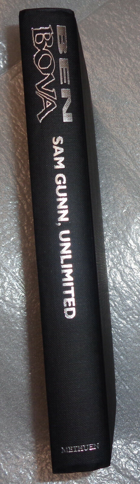 Sam Gunn, Unlimited by Ben Bova. First Edition 1992. Methuen Hardcover Fine/Fine