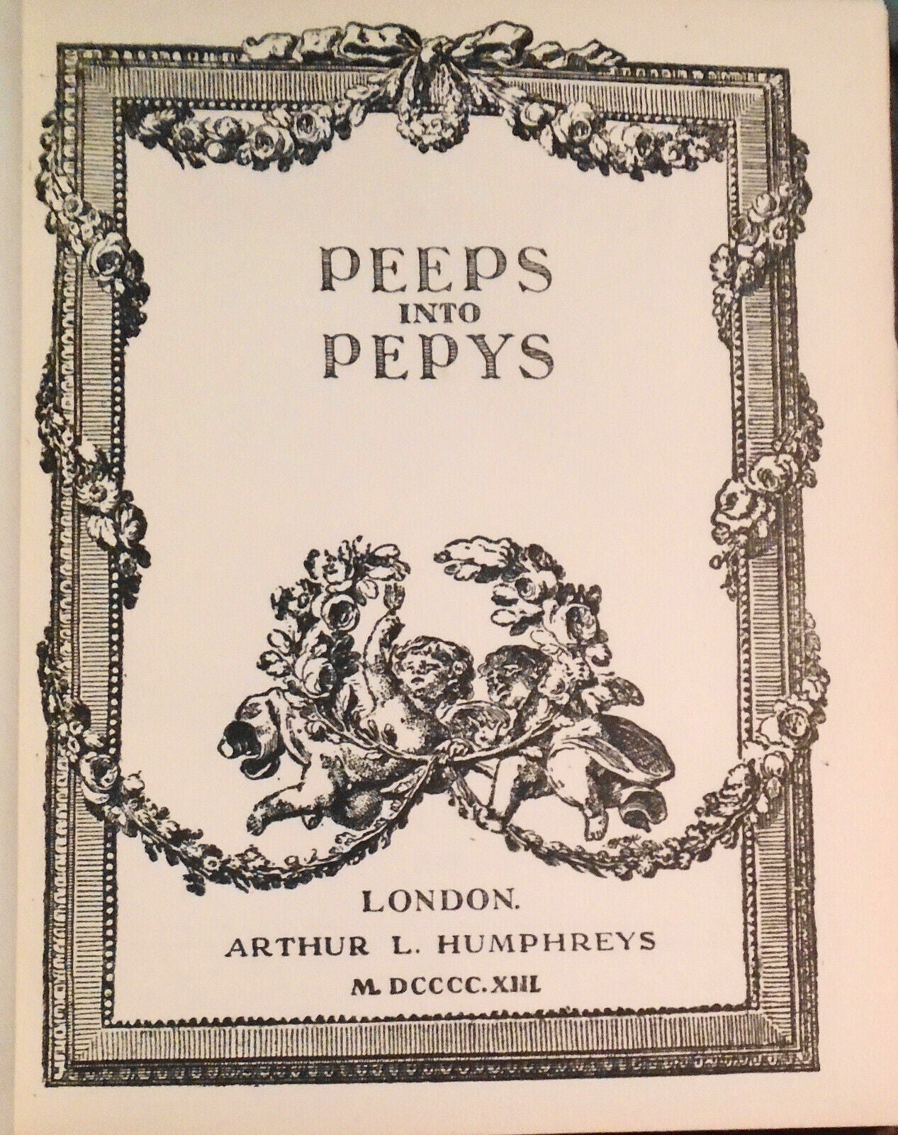 Peeps into Pepys, by Samuel Pepys. 1913 - with 6 tipped-in duo-tone engravings