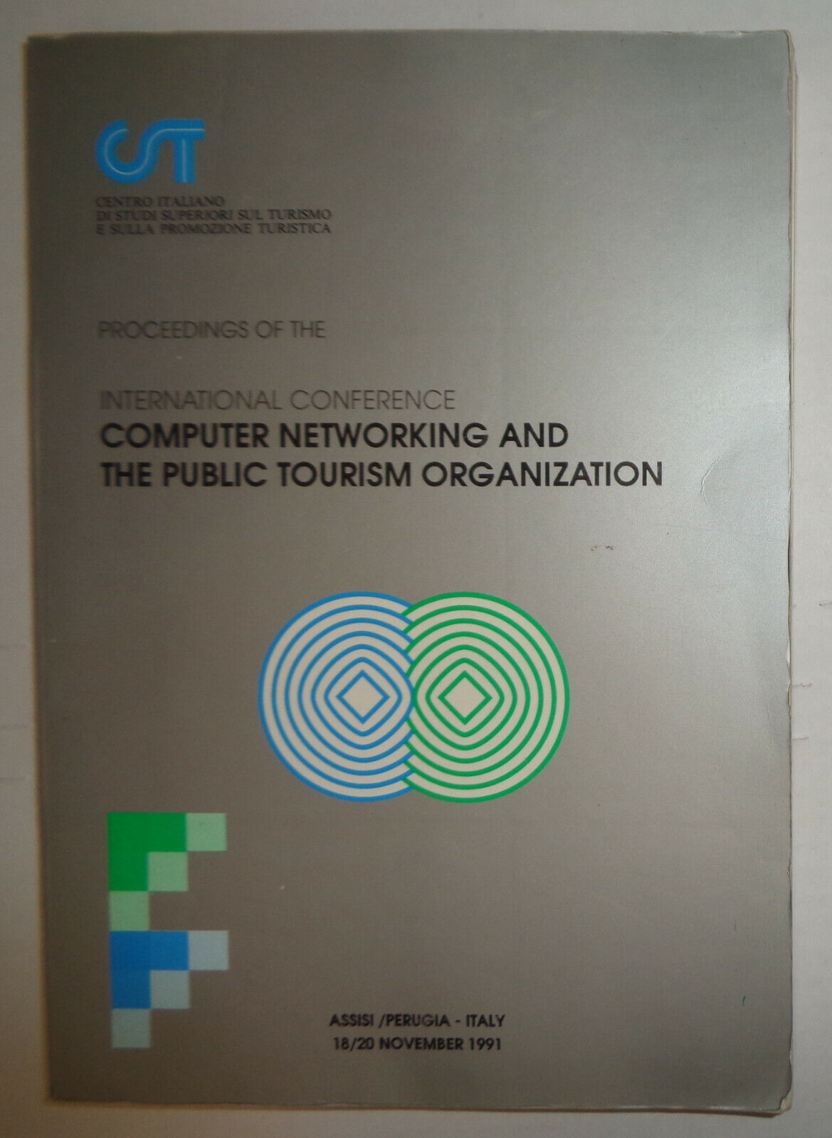 COMPUTER NETWORKING &  PUBLIC TOURISM ORGANIZATION  1991 CONFERENCE PROCEEDINGS