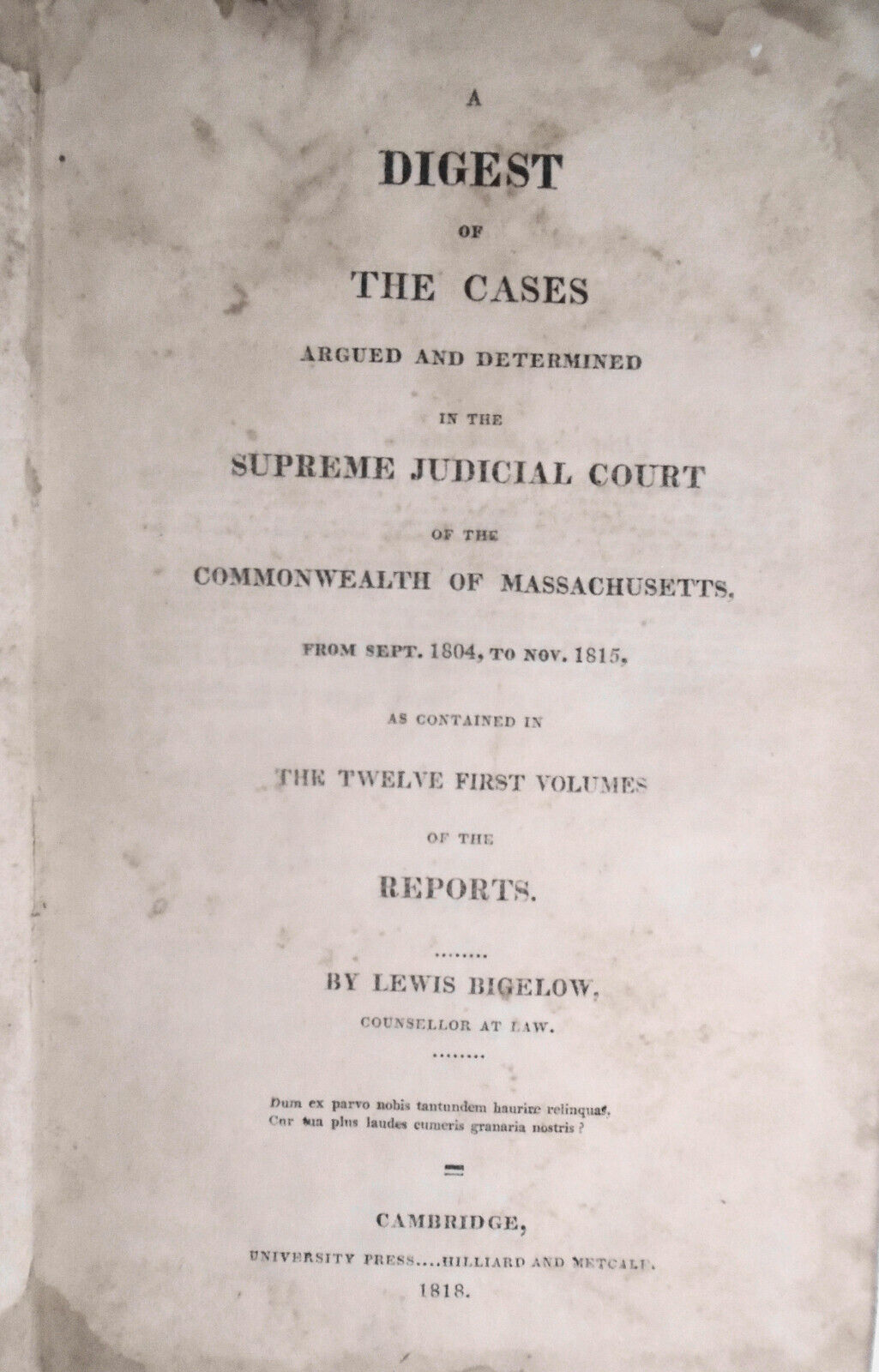 1818 Bigelow Digest of  cases in Supreme Judicial Court Massachusetts 1804 -1815