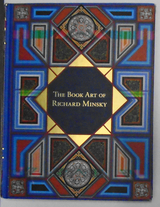 The Book Art of Richard Minsky: My Life in Book Art First edition 2011 Hardcover