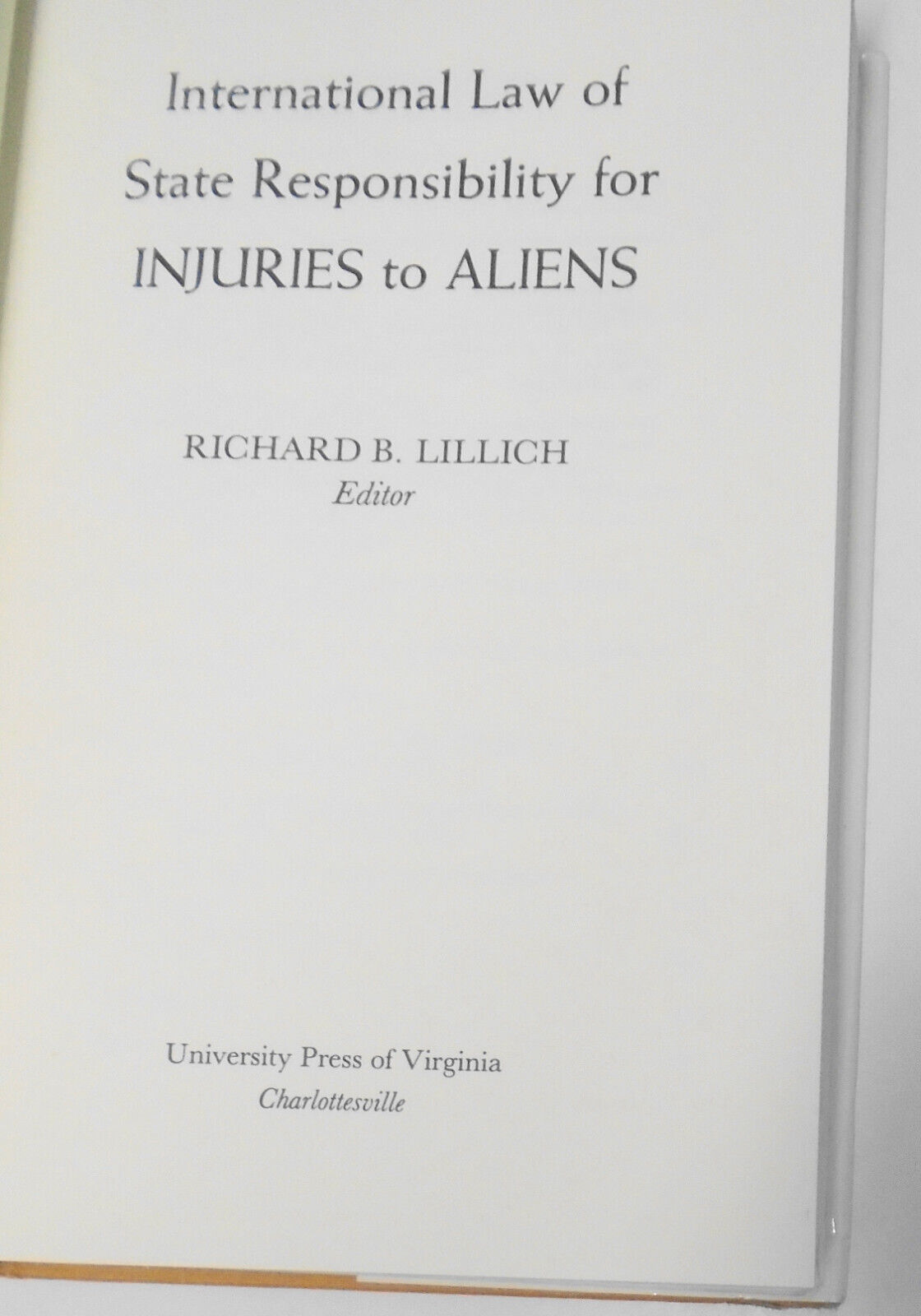 International Law of State Responsibility for Injuries to Aliens by Lillich 1983