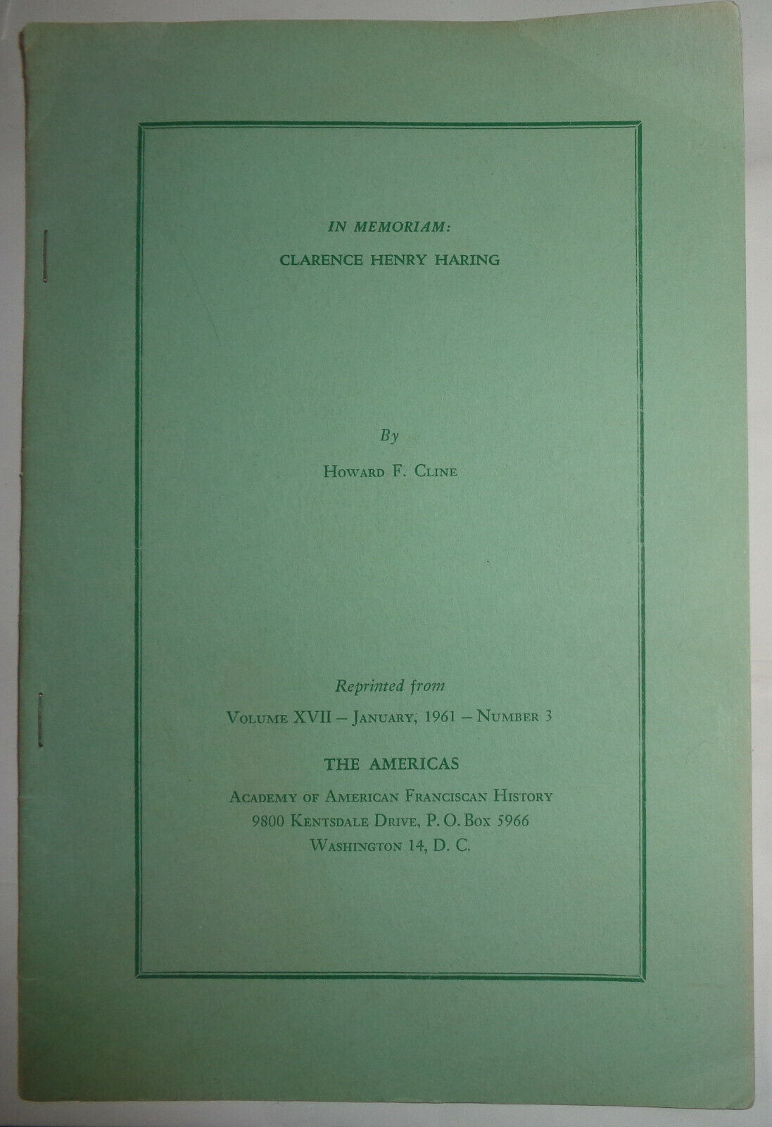 IN MEMORIAM: CLARENCE HENRY HARING [Signed] REPRINTED FROM The Americas 1961
