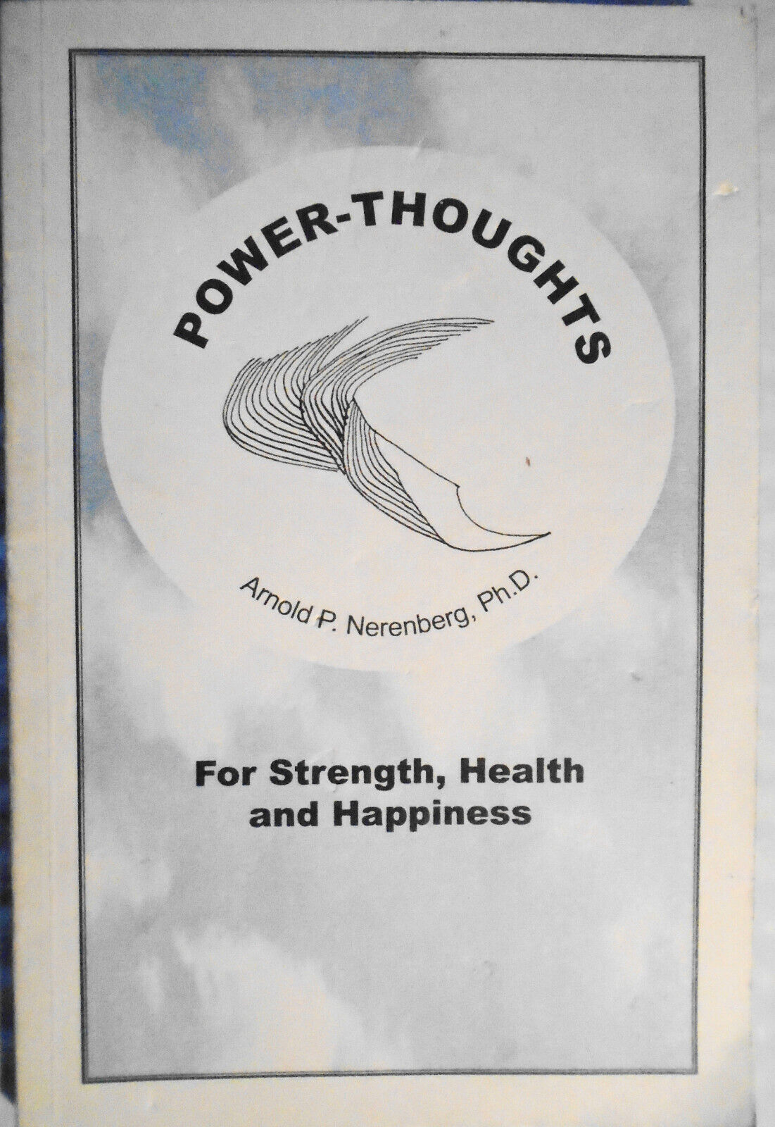 Power-thoughts [signed] For Strength, Health And Happiness, By Arnold Nerenberg