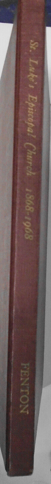St. Luke's, 1868-1968: A History of St. Luke's Episcopal Church, Metuchen, N.J.