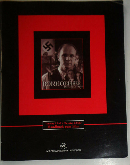 Bonhoeffer: die letzte Stufe: Handbuch zum Film 2000 - by Timothy Lull, C Stehr