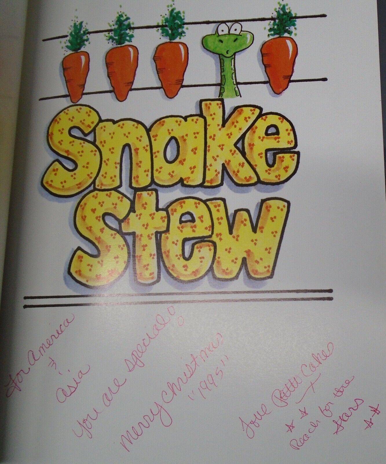 Snake Stew, by Patti Cakes SIGNED First edition, 1995. Tammy Hunt illustrations