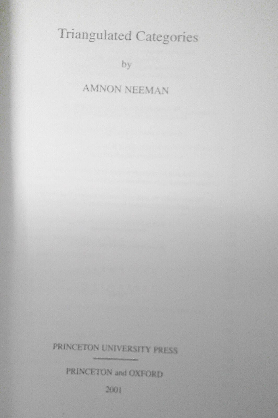 Triangulated Categories by Amnon Neeman (2001, Annals of Mathematics Studies 148