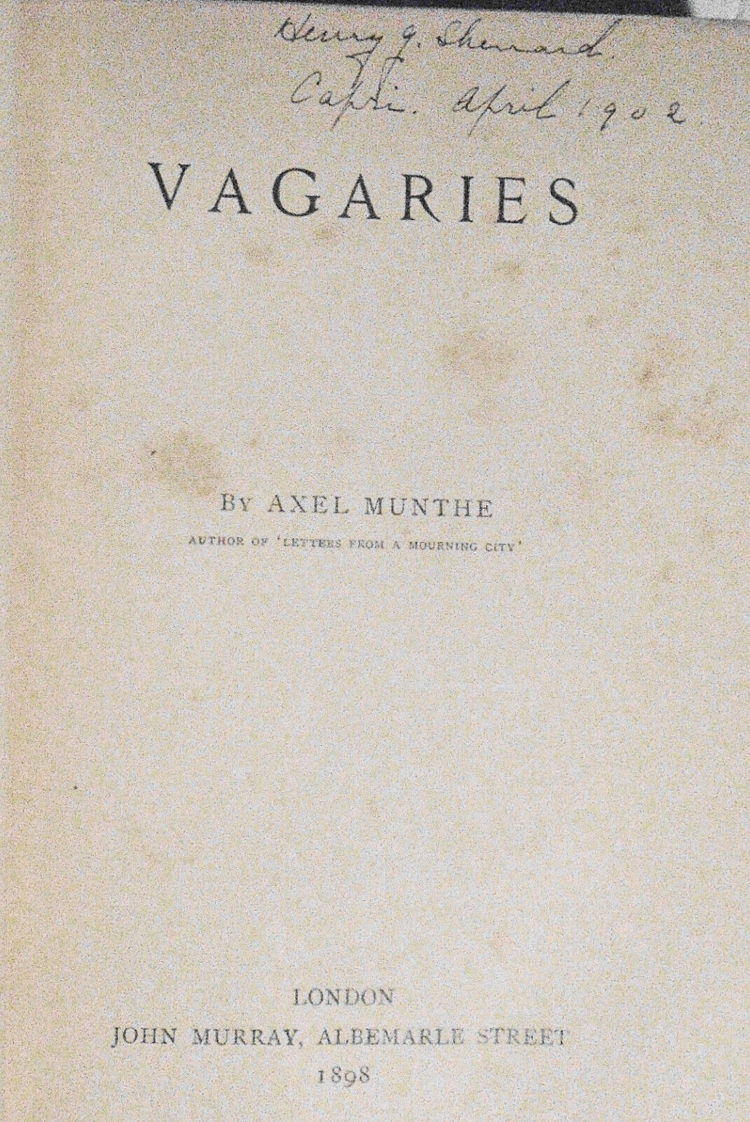Vagaries, by Axel Munthe. SIGNED First edition, 1898.