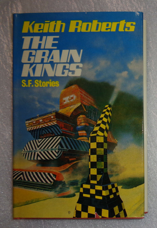 Keith Roberts: The Grain Kings : S.F. stories - First Edition U.K., 1976