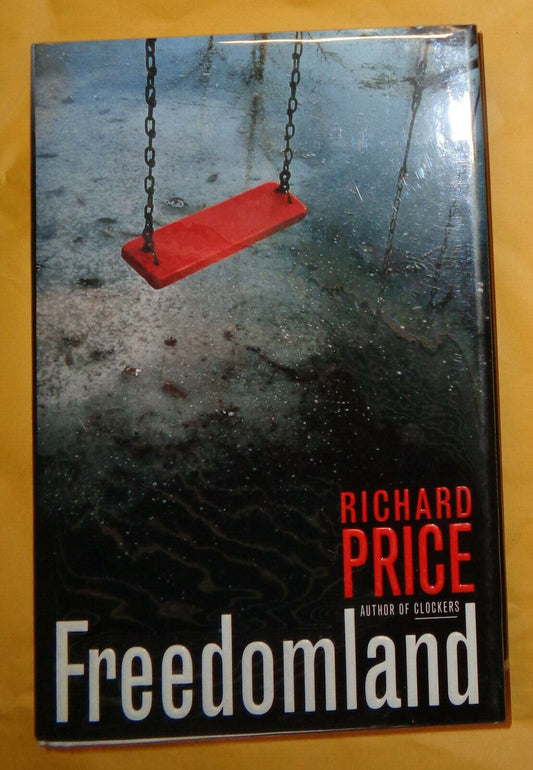 RICHARD PRICE - FREEDOMLAND - SIGNED First Edition 1998. First Printing. HC/DJ