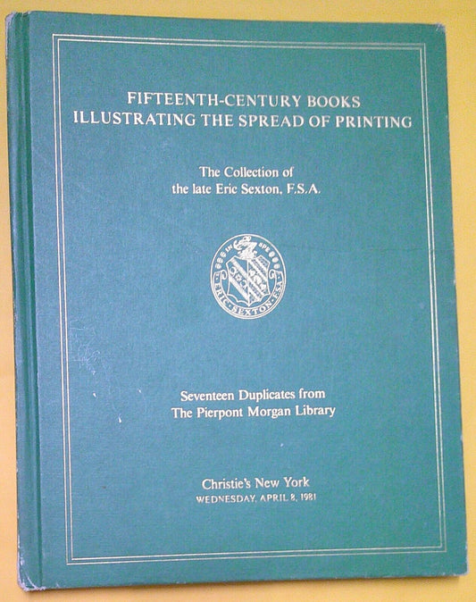Fifteenth Century Books Illustrating the Spread of Printing. Christie's 1981