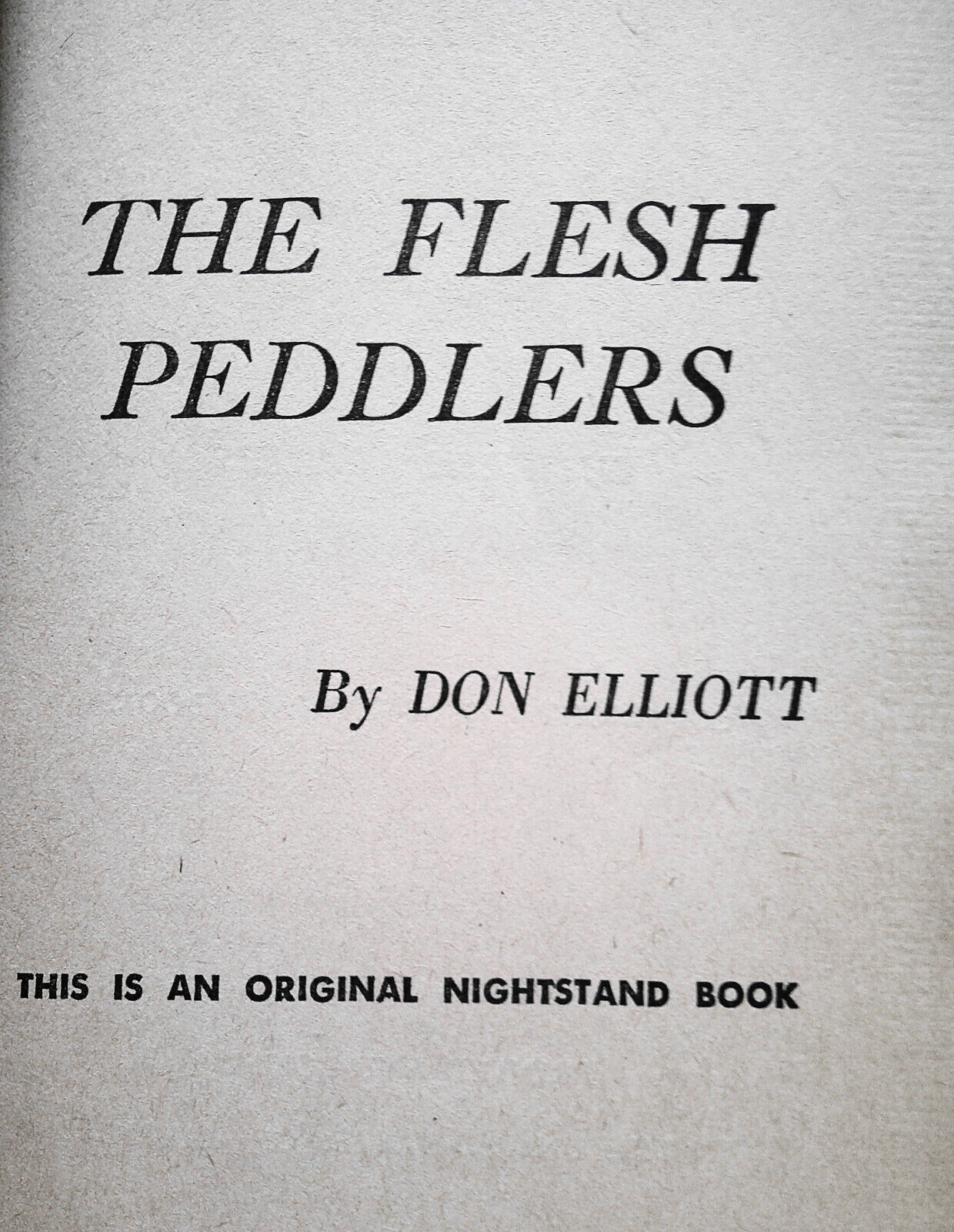 The Flesh Peddlers, by  Don Elliott.  1960. First printing.