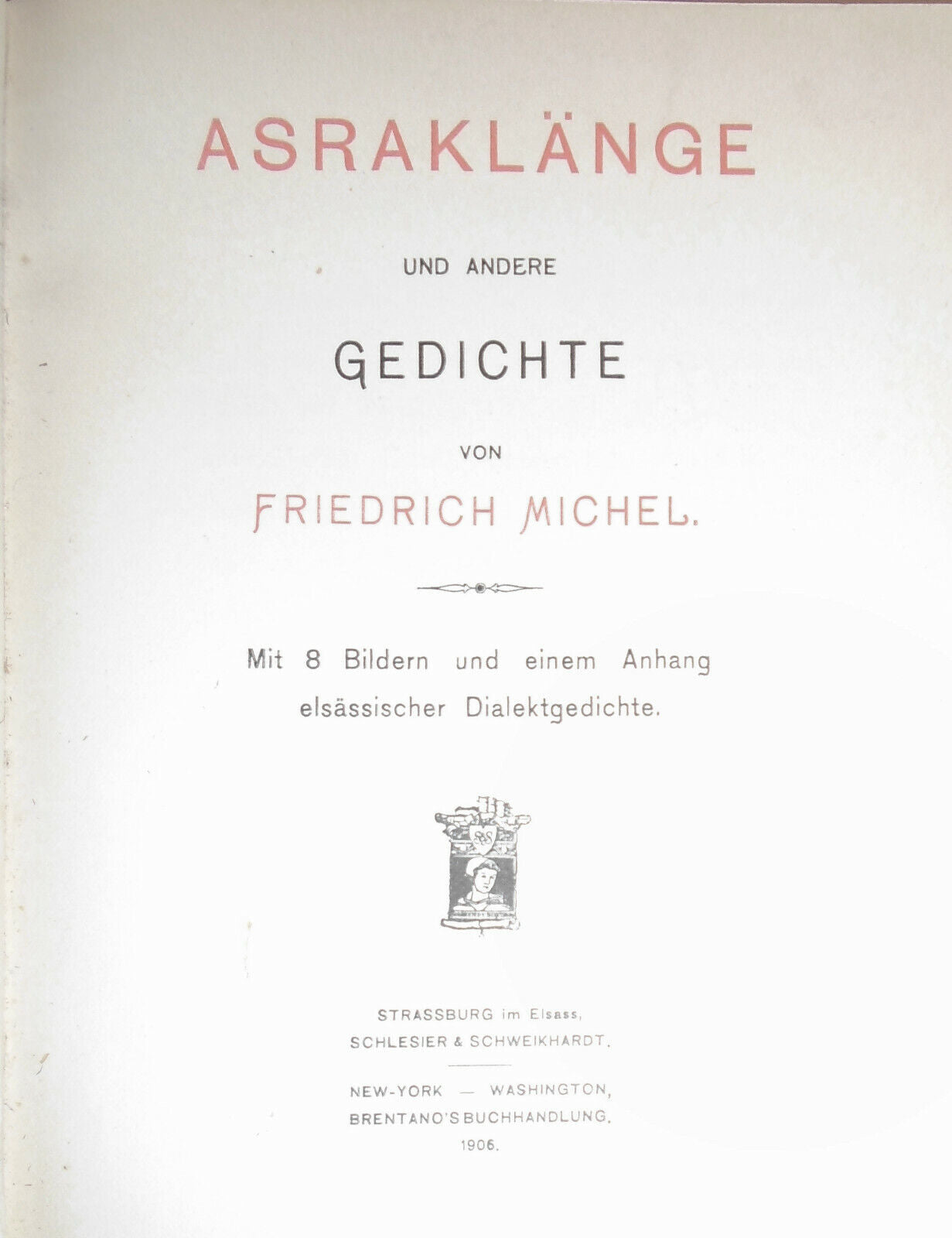 Asraklange : Und Andere Gedichte, by Friedrich Michel. SIGNED. 1906