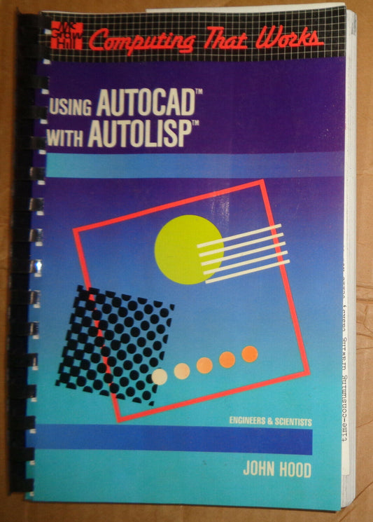 John Hood - Using AutoCAD with AutoLISP (McGraw Hill Computing That Works) 1989