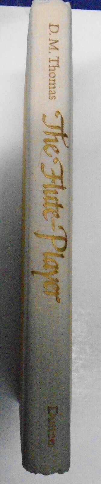 The Flute-player : a novel, by D M Thomas. 1979. First Edition. Fine/Fine.