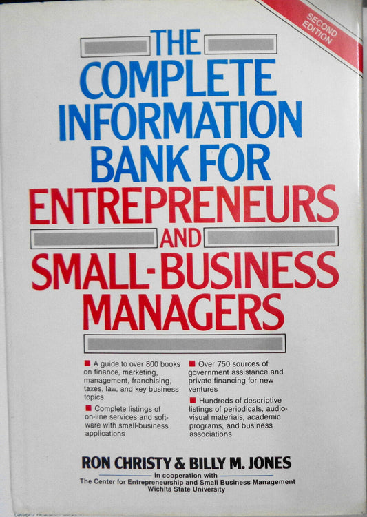 Complete Information Bank for Entrepreneurs and Small Business Managers. 2nd ed.