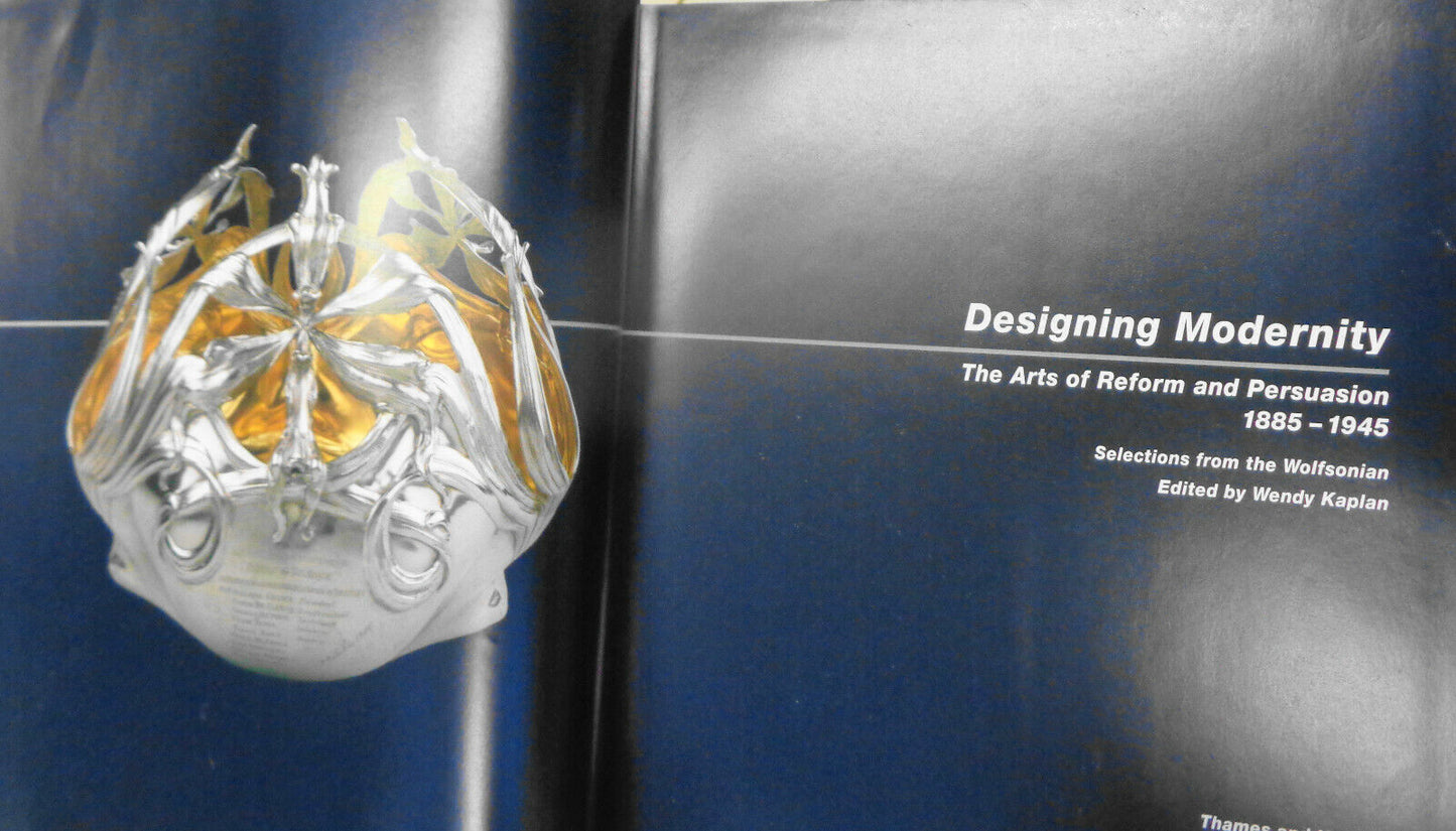 Designing modernity : the arts of reform and persuasion, 1885-1945 Hardcover