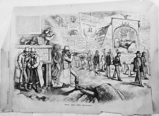 Who are the Haters? by Thomas Nast. - Harper's Weekly, October 19, 1872