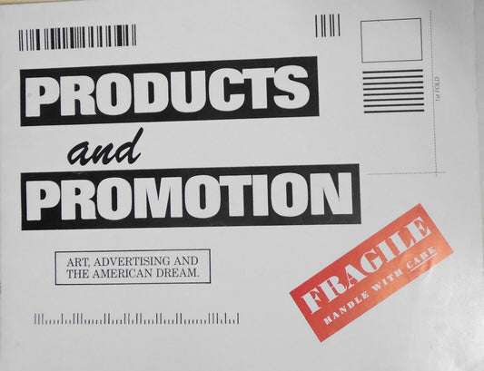 Products and promotion : art, advertising... exh. cat. SF Camerawork 1986