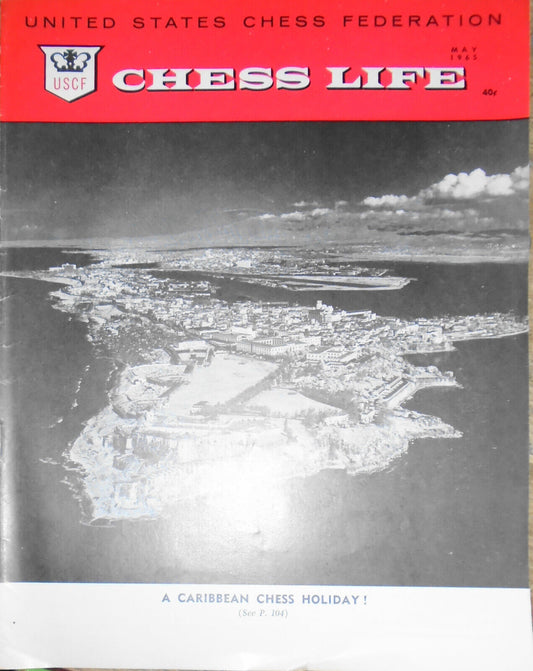 Chess Life, May 1965 -  Botvinnik: Robot Chess Player, Mar del Plata, etc.