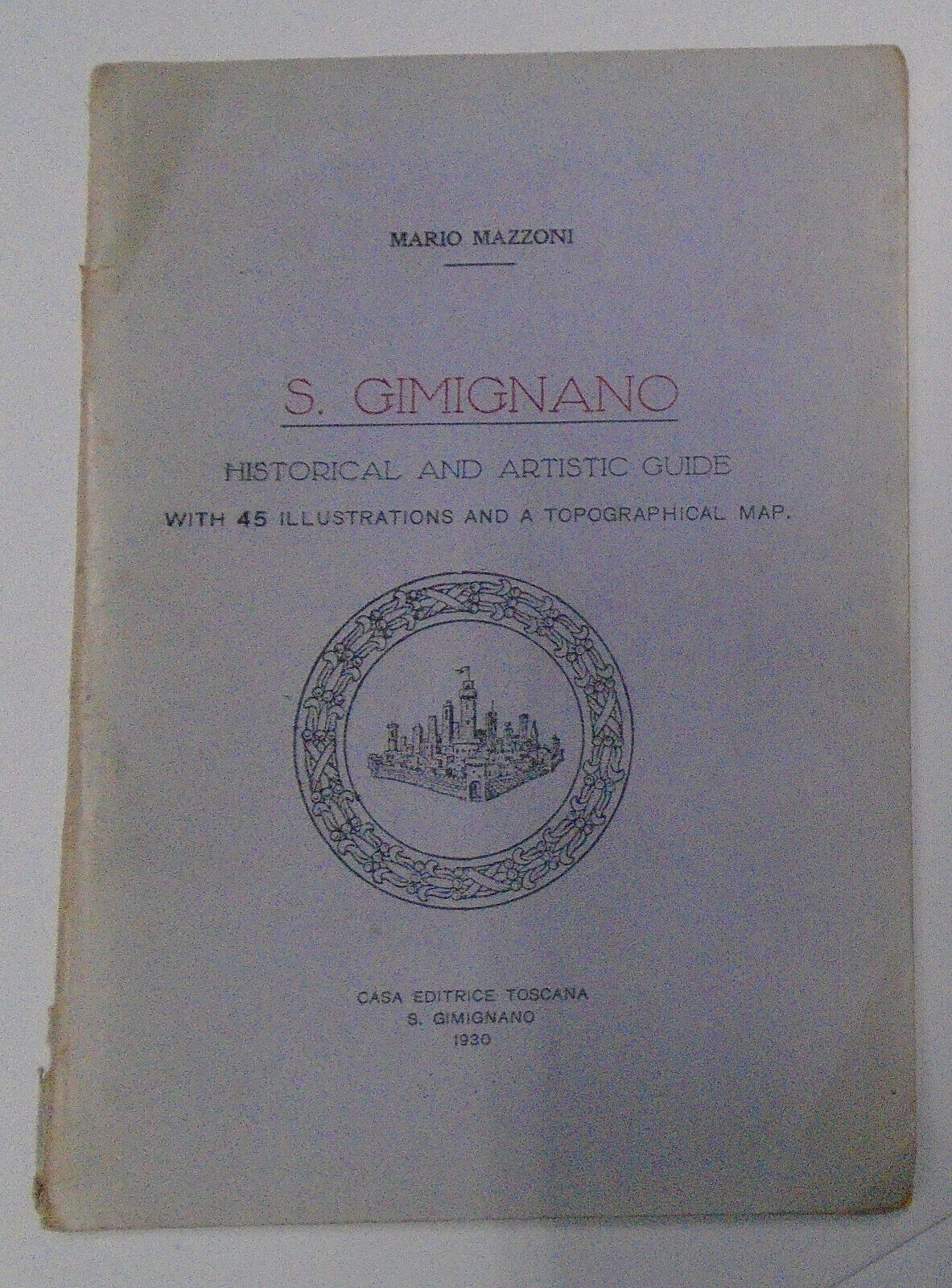 1930 S. Gimignano : historical and artistic guide: with 45 illustrations, & map