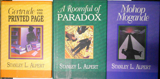 Stanley L. Alpert - 3 Signed First Editions Paradox, Mohop Mogande, Gertrude.