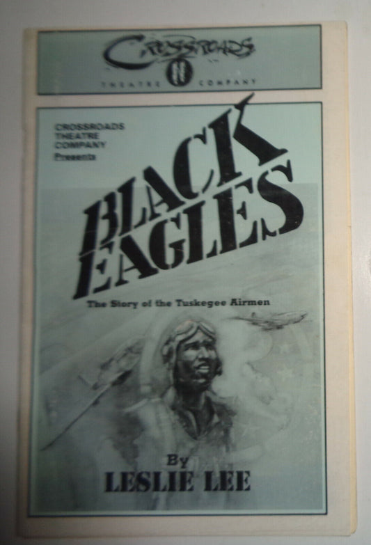 BLACK EAGLES,  STORY OF THE TUSKEGEE AIRMEN - PROGRAM - NJ: CROSSROADS THEATRE