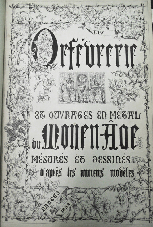 1852 Orfèvrerie et ouvrages en métal du moyen-age, by T. H. King First edition