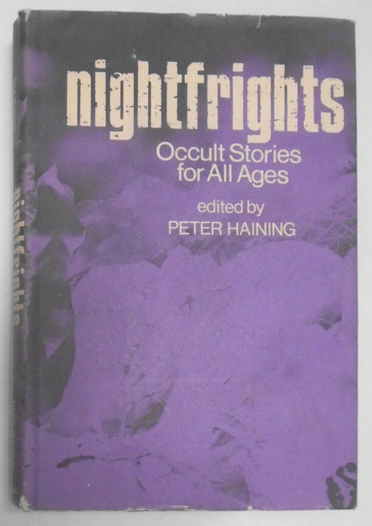 Nightfrights: Occult Stories for All Ages, by Peter Haining. 1973. Fine/VG HC/DJ