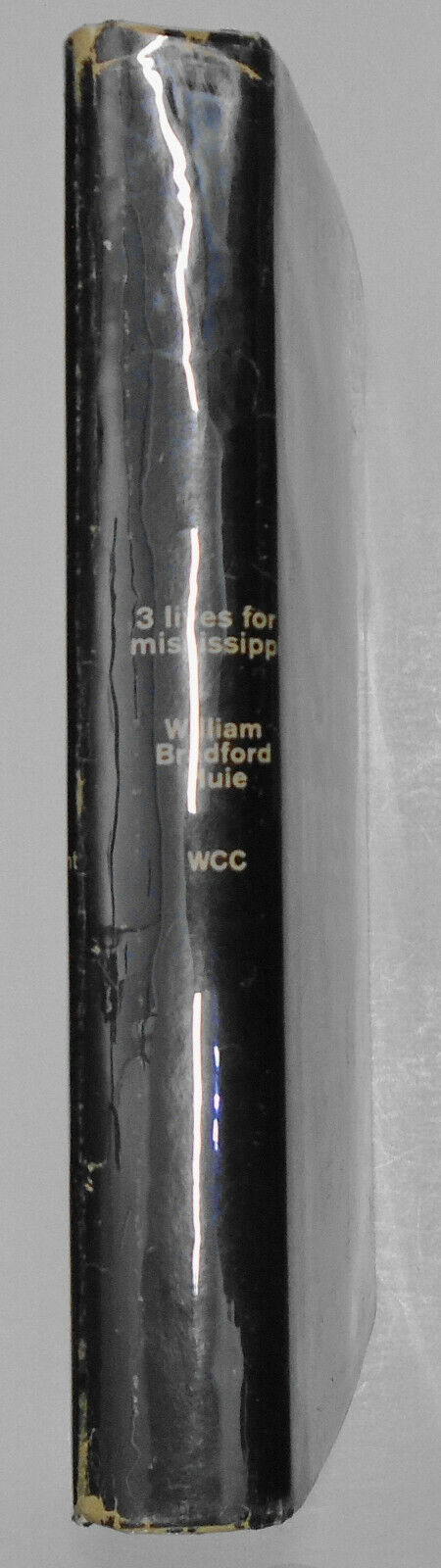 Three lives for Mississippi, by William Bradford Huie. First edition 1965