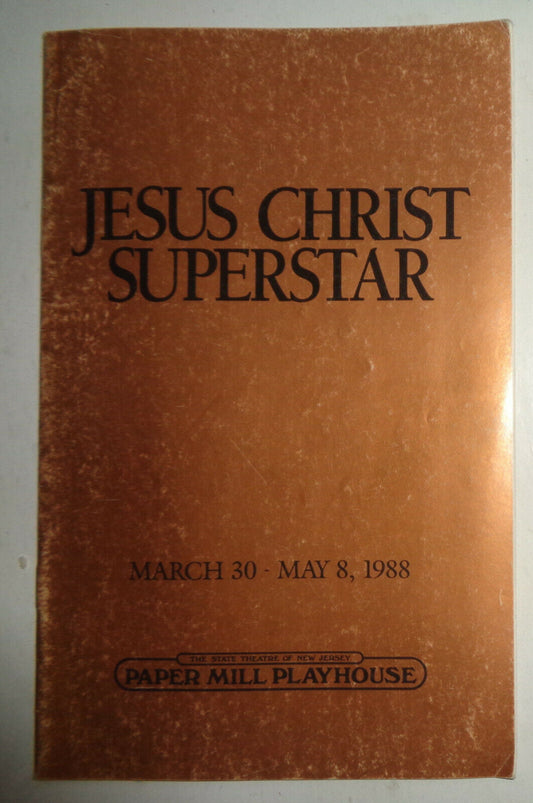 JESUS CHRIST SUPERSTAR - PROGRAM - 1988 PAPER MILL PLAYHOUSE, NEW JERSEY