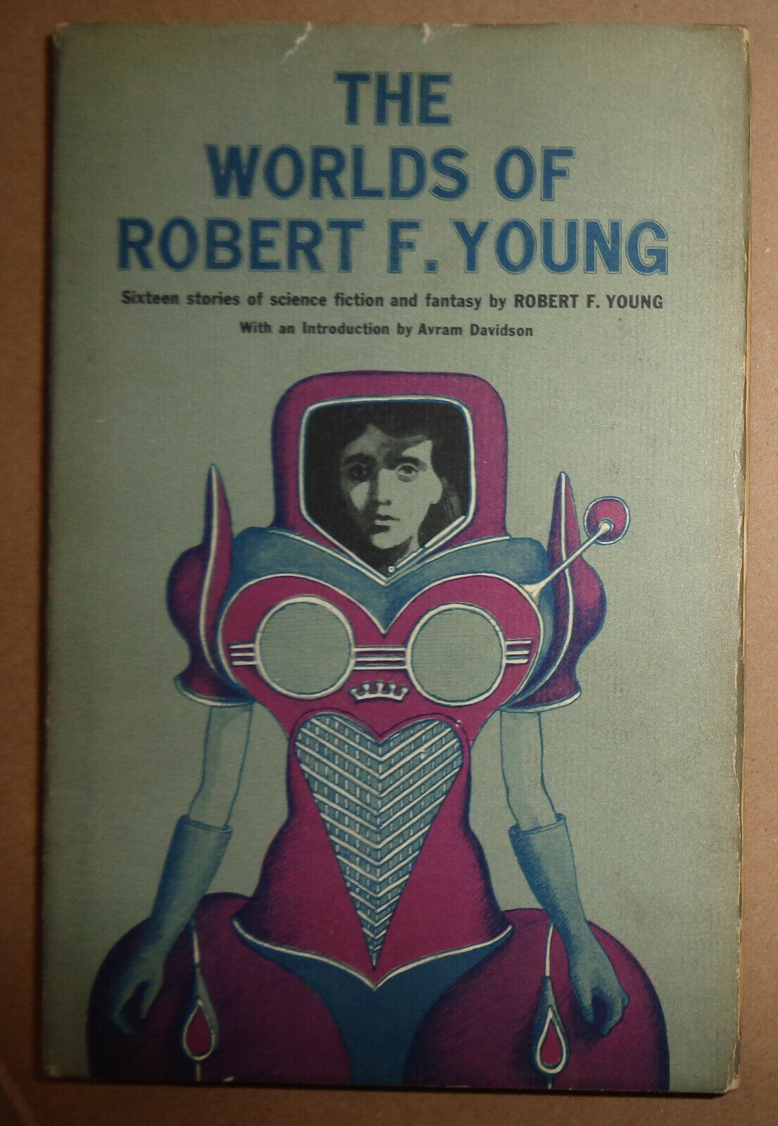 The worlds of Robert F. Young : Sixteen stories ... First Edition 1965 HC/DJ