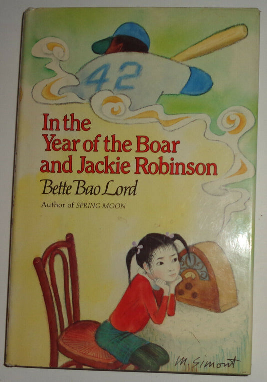 In the Year of the Boar and Jackie Robinson by Bette Bao Lord. SIGNED Hardcover