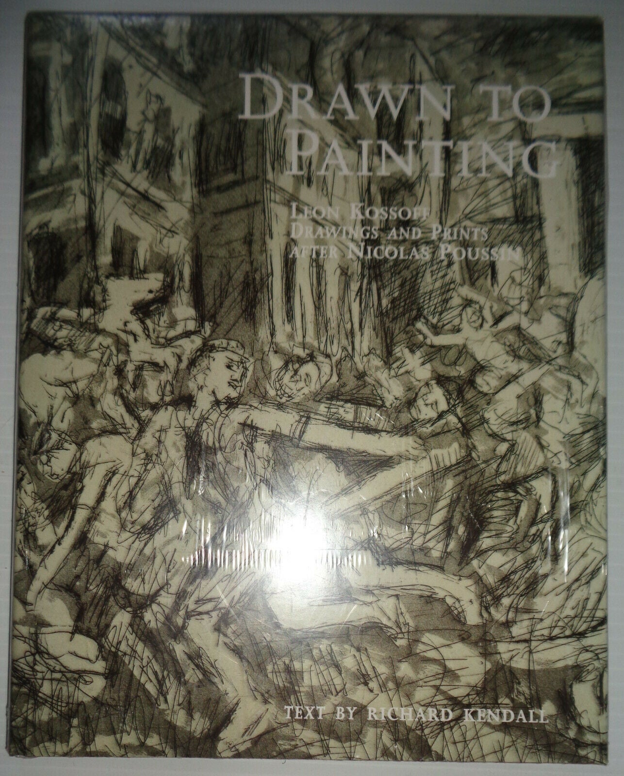 Drawn to Painting: Leon Kossoff's Drawings and Prints after Nicolas Poussin -NEW