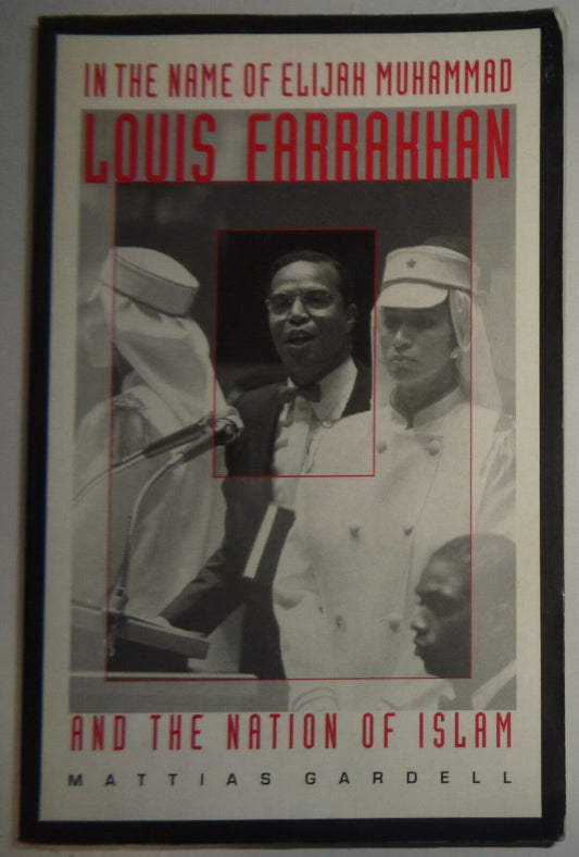 In the Name of Elijah Muhammad: Louis Farrakhan and The Nation of Islam