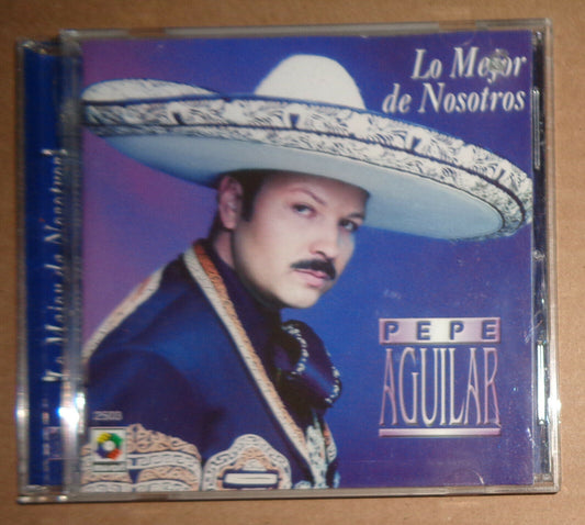 Lo Mejor de Nosotros by Pepe Aguilar (CD, Jun-2001, Musart)